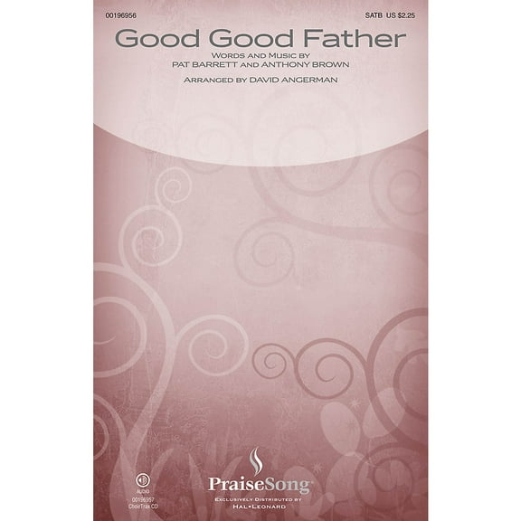 Good Good Father CHOIRTRAX CD by Chris Tomlin Arranged by David Angerman
