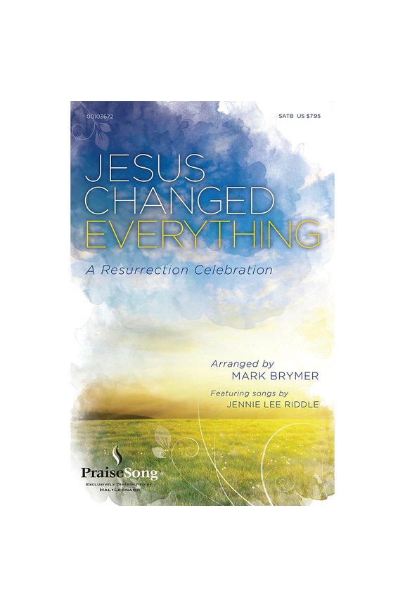 Jesus Changed Everything (Featuring songs by Jennie Lee Riddle) WINDS/RHYTHM/STRINGS by Mark Brymer