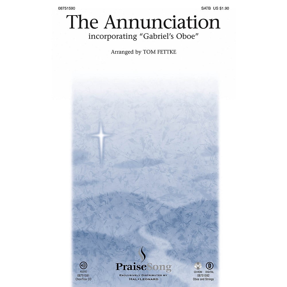 PraiseSong The Annunciation (incorporating Gabriel's Oboe) OBOE AND STRINGS PARTS Arranged by Tom Fettke