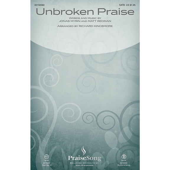 Unbroken Praise CHOIRTRAX CD by Matt Redman Arranged by Richard Kingsmore