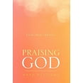 thumbnail image 1 of Praising God: Faith, Hope and Love  Hardcover  Hope Williams, 1 of 1