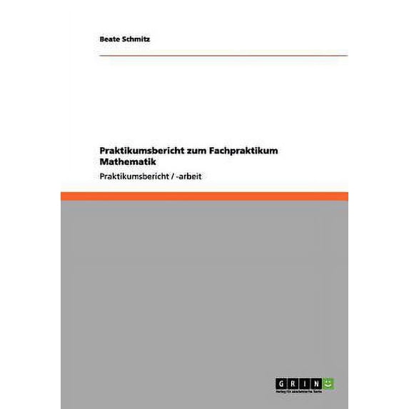 Praktikumsbericht zum Fachpraktikum Mathematik (Paperback)