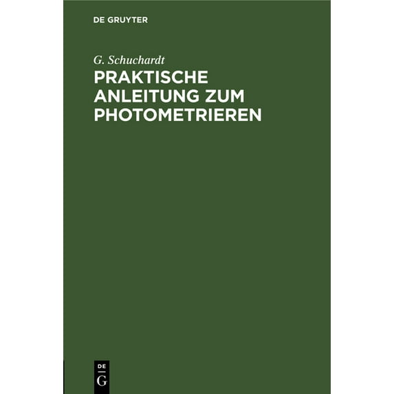 Praktische Anleitung Zum Photometrieren, (Hardcover)