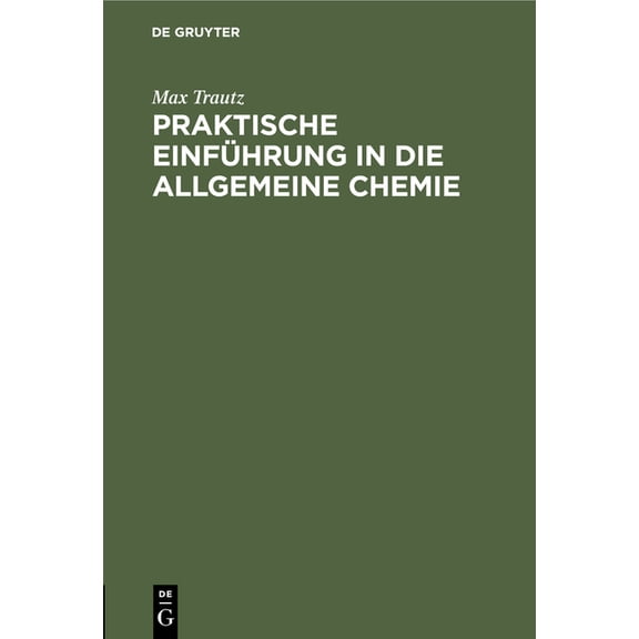 Praktische Einfhrung in Die Allgemeine Chemie: Versuchs-Berichte (Hardcover)