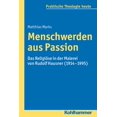 thumbnail image 1 of Praktische Theologie Heute: Menschwerden Aus Passion: Das Religiose in Der Malerei Von Rudolf Hausner (1914-1995) (Paperback), 1 of 1