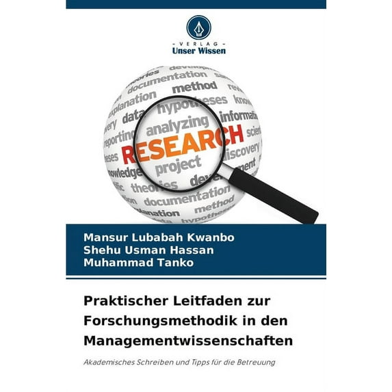 Praktischer Leitfaden zur Forschungsmethodik in den Managementwissenschaften (Paperback)
