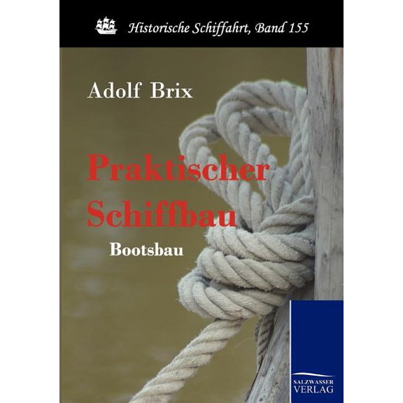 Praktischer Schiffbau (Paperback)