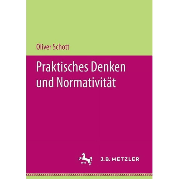 Praktisches Denken Und Normativität, (Paperback)