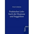 thumbnail image 1 of Praktisches Lehrbuch der Hypnose und Suggestion (Paperback), 1 of 1