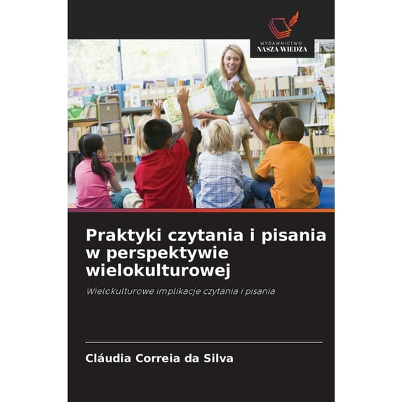 Praktyki czytania i pisania w perspektywie wielokulturowej, (Paperback)