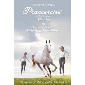 Pre-Owned Prancercise: The Art of Physical and Spiritual Excellence (Paperback) 159594480X 9781595944801