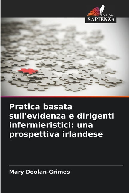Pratica basata sull'evidenza e dirigenti infermieristici: una prospettiva irlandese, (Paperback)