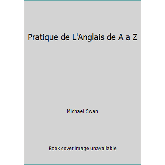 Pre-Owned Pratique de L'Anglais de A a Z (Paperback) 2218065614 9782218065613