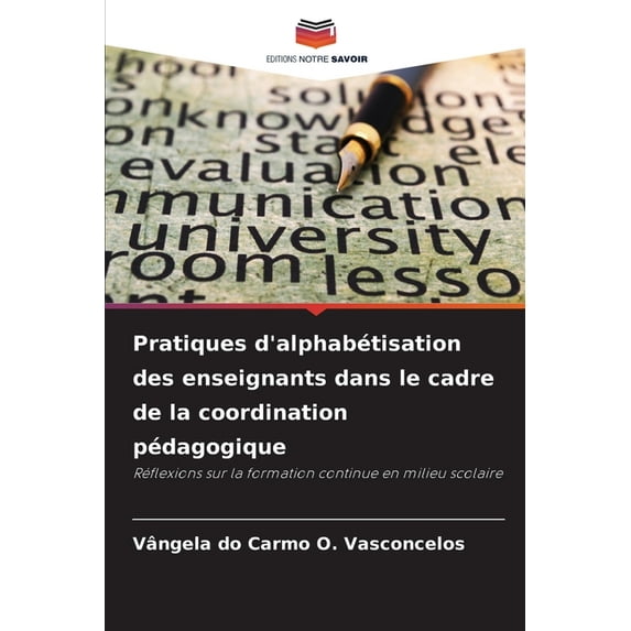 Pratiques d'alphabétisation des enseignants dans le cadre de la coordination pédagogique, (Paperback)