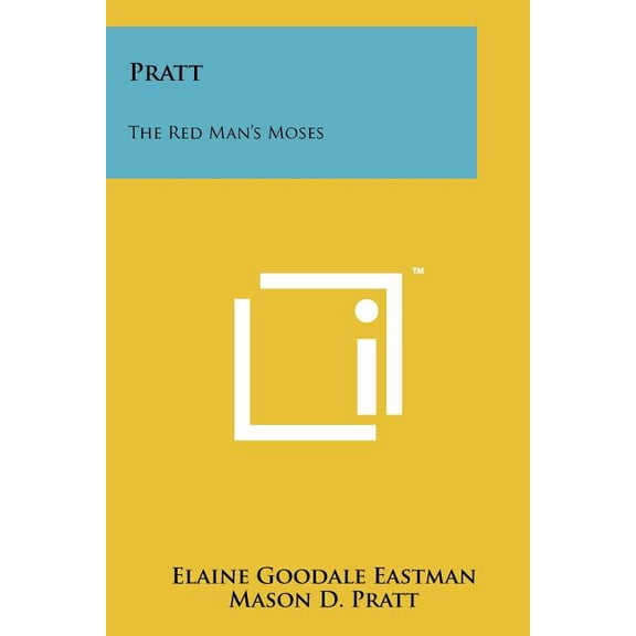 Pratt: The Red Man's Moses, (Paperback)