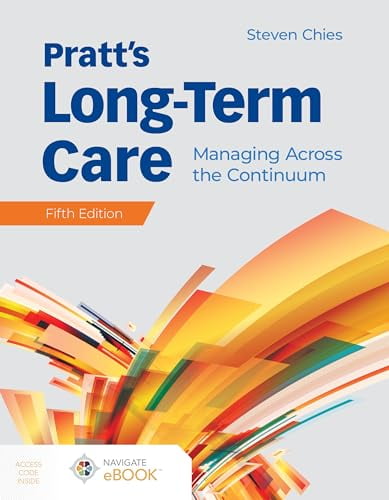 Pre-Owned Pratt's Long-Term Care: Managing Across the Continuum: Managing Across the Continuum, 9781284184334, 1284184331, Paperback, 5 edition