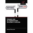 thumbnail image 1 of Prawo Do Alternatywa SluŻba Cywilna (Paperback), 1 of 1