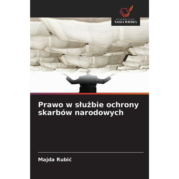 Prawo w slużbie ochrony skarbów narodowych, (Paperback)