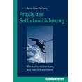 thumbnail image 1 of PRAXIS Der Selbstmotivierung: Wie Man Erreichen Kann, Was Man Sich Vornimmt, (Paperback), 1 of 1