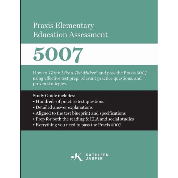 Praxis Elementary Education Assessment 5007: Reading and Language Arts and Social Studies: How to Think Like a Test Make, (Paperback)