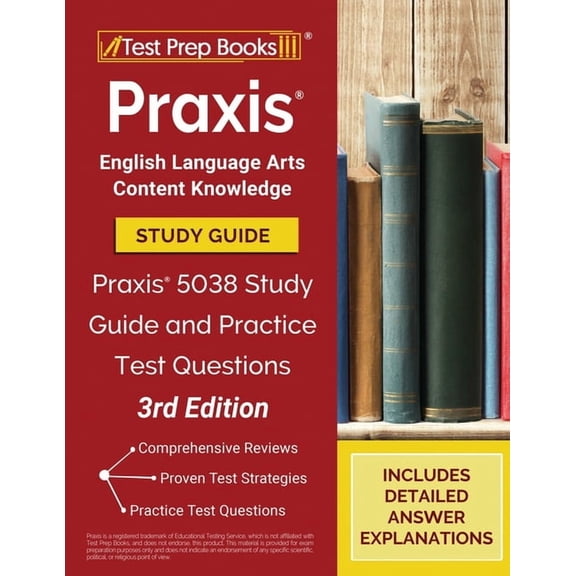 Praxis English Language Arts Content Knowledge Study Guide: Praxis 5038 Study Guide and Practice Test Questions [3rd Edi, (Paperback)