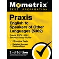thumbnail image 1 of Pre-Owned Praxis English to Speakers of Other Languages (5362) - Praxis ESOL 5362 Secrets Study Guide, 2 Practice Tests, Detailed Answer Explanations: [2nd Edit (Paperback) 1516713060 9781516713066, 1 of 1
