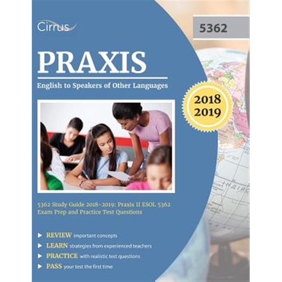 Pre-Owned Praxis English to Speakers of Other Languages 5362 Study Guide 2018-2019: Praxis II ESOL 5362 Exam Prep and Practice Test Questions, 9781635302486, 163530248X, Paperback,