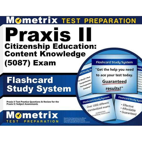 Praxis II Citizenship Education: Content Knowledge (5087) Exam Flashcard Study System : Praxis II Test Practice Questions & Review for the Praxis II: Subject Assessments (Cards)