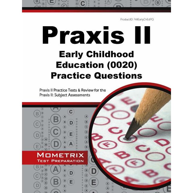 Praxis II Early Childhood Education Practice Questions Praxis II