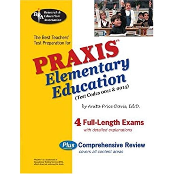 Pre-Owned Praxis II Elementary Education, 0011 & 0014 (Rea) - The Best Teachers' Prep (Paperback) 0738601675 9780738601670