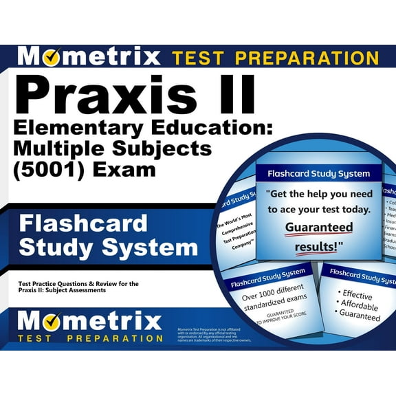 Praxis II Elementary Education: Multiple Subjects (5001) Exam Flashcard Study System: Praxis II Test Practice Questions & Review for the Praxis II: Subject Assessments (Other)