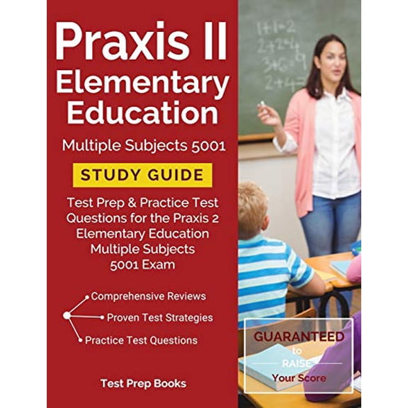 Pre-Owned Praxis II Elementary Education Multiple Subjects 5001 Study Guide: Test Prep & Practice Test Questions for the Praxis 2 Elementary Education Multiple Subjects 5001 Exam (Paperback)
