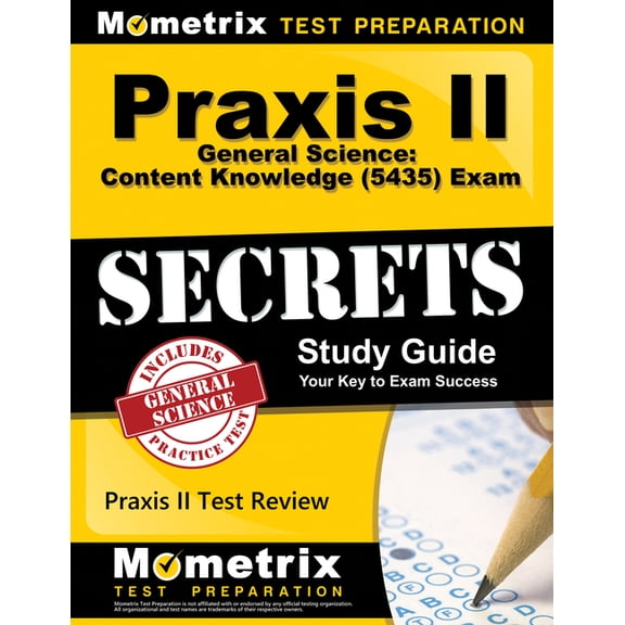 PRAXIS II General Science: Content Knowledge (5435) Exam Secrets Study Guide: PRAXIS II Test Review for the PRAXIS II: S, (Paperback)