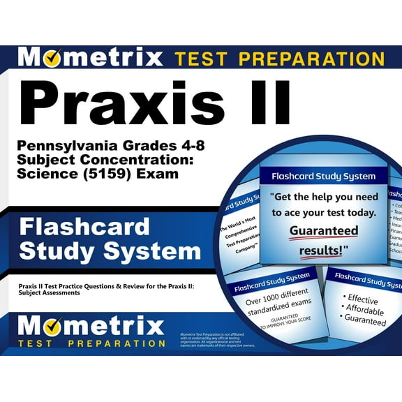 Praxis II Pennsylvania Grades 4-8 Subject Concentration: Science (5159) Exam Flashcard Study System : Praxis II Test Practice Questions & Review for the Praxis II: Subject Assessments (Cards)