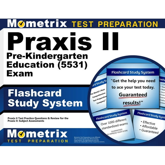 Praxis II Pre-Kindergarten Education (5531) Exam Flashcard Study System : Praxis II Test Practice Questions & Review for the Praxis II: Subject Assessments (Cards)