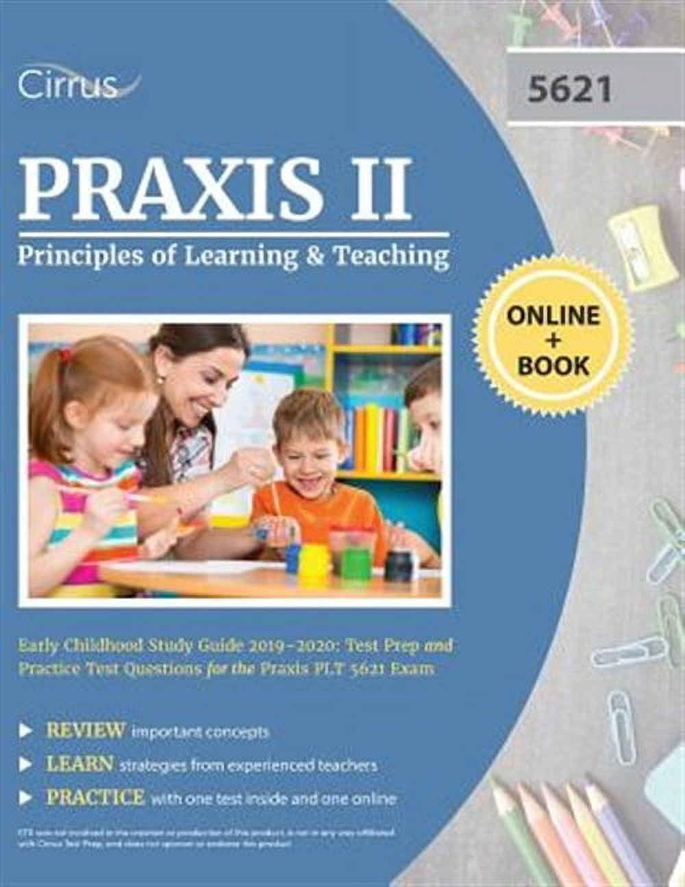 CIRRUS TEACHER CERTIFICATION EXAM TEAM Praxis II Principles of Learning and Teaching Early Childhood Study Guide 2019-2020: Test Prep and Practice Test Questions for the Praxis PLT 5621 Exam (Paperback)