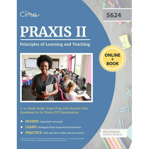 Praxis II Principles of Learning and Teaching 7-12 Study Guide: Exam Prep with Practice Test Questions for the Praxis PL, (Paperback)