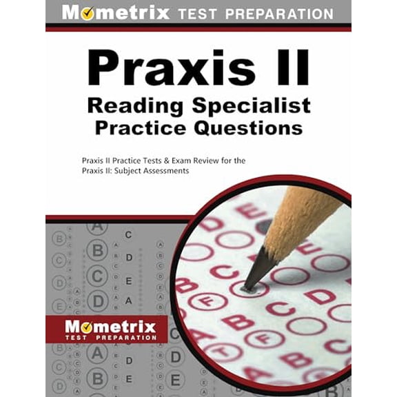 Pre-Owned Praxis II Reading Specialist Practice Questions: Praxis II Practice Tests & Exam Review for the (Paperback) by Mometrix Teacher Certification Test Team (Editor)
