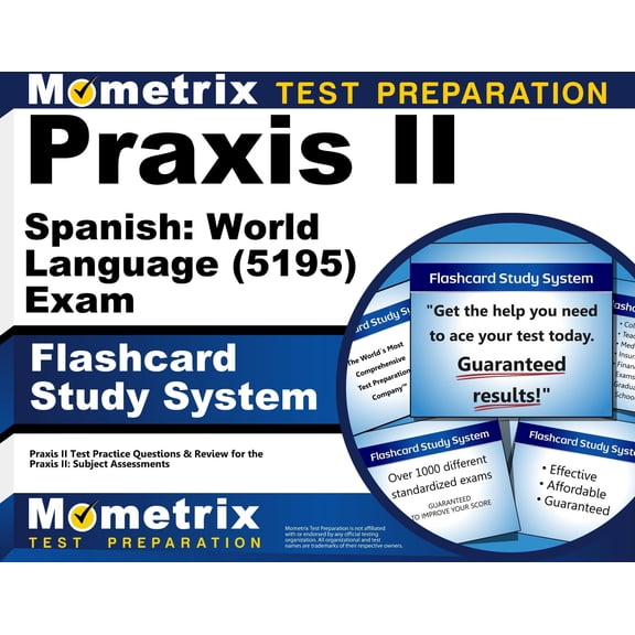 Praxis II Spanish: World Language (5195) Exam Flashcard Study System : Praxis II Test Practice Questions & Review for the Praxis II: Subject Assessments (Cards)