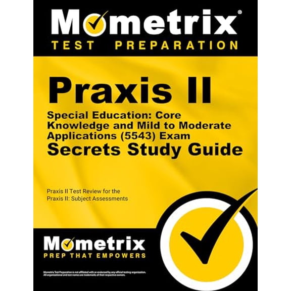 Pre-Owned Praxis II Special Education: Core Knowledge and Mild to Moderate Applications (5543) Exam Secrets Study Guide: Praxis II Test Review for the Praxis II: Subject Assessments, 9781627331579, 1
