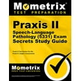 thumbnail image 1 of Pre-Owned PRAXIS II Speech-Language Pathology (5331) Exam Secrets Study Guide: PRAXIS II Test Review for the (Paperback) by Mometrix Teacher Certification Test Team (Editor), 1 of 1