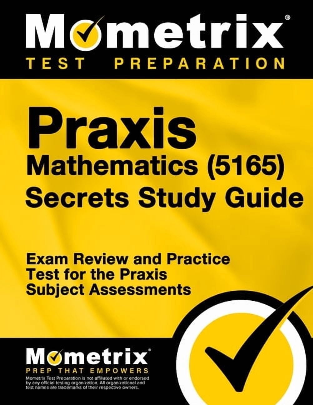 Praxis Mathematics (5165) Secrets Study Guide: Exam Review and Practice Test for the Praxis ...