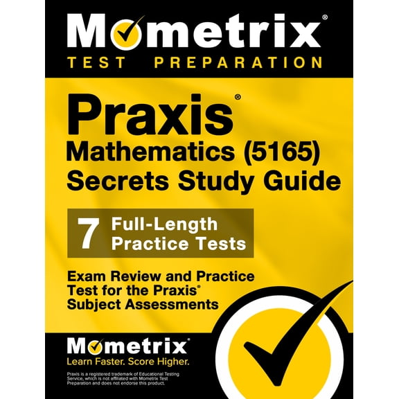 Praxis Mathematics (5165) Secrets Study Guide: Exam Review and Practice Test for the Praxis Subject Assessments (Paperback)