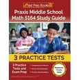 thumbnail image 1 of Praxis Middle School Math 5164 Study Guide: 3 Practice Tests and Exam Prep [Replaces Praxis 5169], (Paperback), 1 of 1