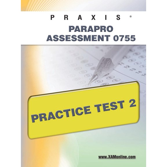 Praxis Praxis Parapro Assessment 0755 Practice Test 2, (Paperback)