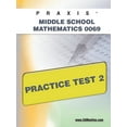 thumbnail image 1 of Praxis: Praxis II Middle School Mathematics 0069 Practice Test 2 (Paperback), 1 of 1