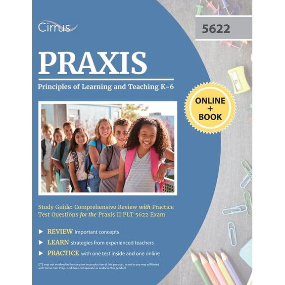 Praxis Principles of Learning and Teaching K-6 Study Guide: Comprehensive Review with Practice Test Questions for the Pr, (Paperback)