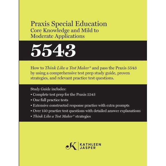 Praxis(R) Special Education Core Knowledge and Mild to Moderate Applications 5543: How to Pass the Praxis(R) 5543 by usi, (Paperback)