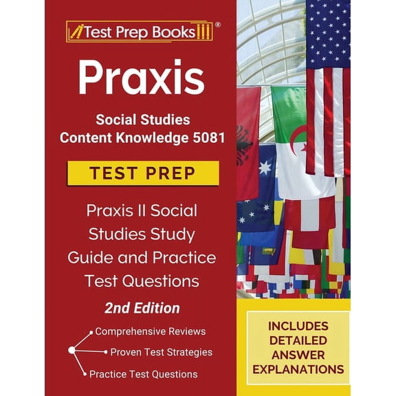 Praxis Social Studies Content Knowledge 5081 Test Prep: Praxis II Social Studies Study Guide and Practice Test Questions, (Paperback)