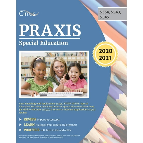Praxis Special Education Core Knowledge and Applications (5354) Study Guide: Special Education Test Prep Including Praxi, (Paperback)